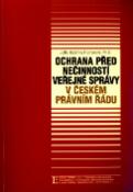 Kniha: Ochrana před nečinností veřejné správy - v českém právním řádu - Kateřina Frumarová