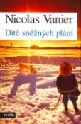 Kniha: Dítě sněžných plání - Nicolas Vanier