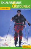 Kniha: Skialpinismus a Skitouring - základy skialpinismu - Wolfgang Pohl, Christof Schellhammer