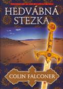 Kniha: Hedvábná stezka - Templářský rytíř na cestě středověkou Palestinou - Colin Falconer