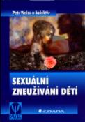 Kniha: Sexuální zneužívání dětí - Petr Weiss, Jiří Weiss