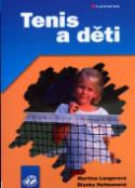 Kniha: Tenis a děti - Martina Langerová, Blanka Heřmanová