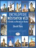 Kniha: Encyklopedie městských věží v Čechách, na Moravě a ve Slezsku - Zdeněk Fišera