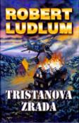 Kniha: Tristanova zrada - Robert Ludlum