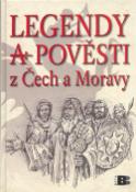 Kniha: Legendy a pověsti z Čech a Moravy - Felix Krumlowský, Petr Melan