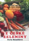 Kniha: Vaříme pestře ze zeleniny - Pavla Momčilová