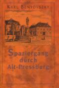 Kniha: Spaziergang durch Alt - Pressburg - Karl Benyovszky