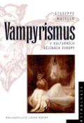 Kniha: Vampyrismus v kulturních dějinách Evropy - Giuseppe Mailello