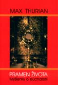 Kniha: Pramen života - Myšlenky o eucharistii - Max Thurian, Vojtěch Kodet