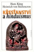 Kniha: Křesťanství a hinduismus - Hans Küng, Heinrich von Stietencron