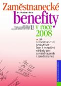 Kniha: Zaměstnanecké benefity v roce 2008 - Jak zaměstnancům poskytovat více s menšími náklady... - Vladimír Pelc