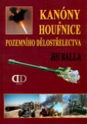 Kniha: Kanóny a houfnice pozemního dělostřelectva - Jiří Balla