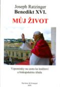 Kniha: Můj život - Benedikt XVI. - Joseph Ratzinger