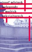 Kniha: Nelegendy o malých inkvizitorech - Josef Mlejnek