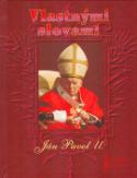 Kniha: Vlastnými slovami - Ján Pavol II.