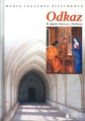 Kniha: Odkaz - Po stopách Heřmana z Reichenau - Maria Calasanz Ziescheová, Vojtěch Kodet