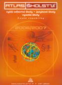 Kniha: Atlas školství 2006/2007 Vyšší odborné školy, jazykové školy, vysoké školy ČR