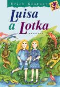 Kniha: Luisa a Lotka - Erich Kästner, Eva Mastníková