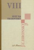 Kniha: Svet na trasovisku - VIII. - Jozef Cíger Hronský