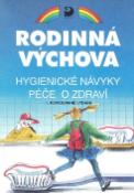 Kniha: Hygienické návyky Péče o zdraví - Učebnice pro 6. - 9. r. ZŠ - Lenka Kubrichtová, Eva Marádová