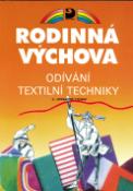 Kniha: Odívání, textilní techniky - Rodinná výchova - Stanislava Brůhová