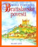 Kniha: Bratislavské povesti - Mária Ďuríčková