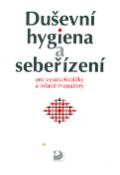 Kniha: Duševní hygiena a sebeřízení - pro vysokoškoláky a mladé manažery - Eva Bedrnová