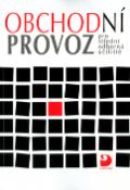 Kniha: Obchodní provoz pro střední odborná učiliště - Mojmír Novotný
