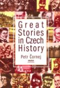 Kniha: Great Stories in Czech History - Petr Čornej, Magda Veverková
