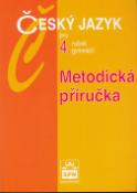 Kniha: Český jazyk pro 4.r.gymnázií Metodická příručka - Jiří Kostečka
