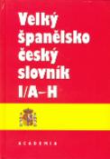Kniha: Velký španělsko český slovník I/A-H - španielský - Josef Dubský