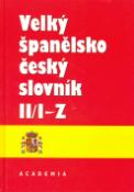 Kniha: Velký španělsko český slovník II/I-Z - španielský - Josef Dubský