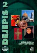 Kniha: Dějepis 2 pro gymnázia a střední školy - Středověk a raný novověk - Petr Čornej