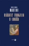 Kniha: Hlásateľ evanjelia u Lukáša - Carlo Maria Martini