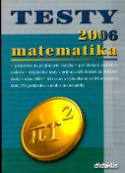 Kniha: Testy 2006 matematika - Príprava na prijímacie skúšky pre žiakov, učiteľov, rodičov, originál. testy,... - Ján Tarábek
