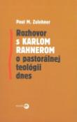 Kniha: Rozhovor s Karlom Rahnerom o pastorálnej teológii dnes - Paul M. Zulehner