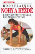 Kniha: Bodytrainer: Nohy a hýždě - Jak na to - Sabine Letuwniková