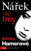 Kniha: Nářek ze tmy - Zdenka Hamerová