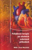 Kniha: Pohybová terapie po akutních srdečních příhodách - Pavel Maršálek