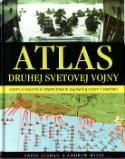 Kniha: Atlas druhej svetovej vojny - Fakty o bojových stretnutiách na všetkých frontoch - David Jordan, Andrew Wiest