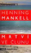 Kniha: Mrtví ve člunu - Henning Mankell