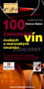 Kniha: 100 červených vín 2006/2007 - českých a moravských vinařství - Helena Baker, neuvedené