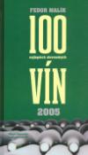 Kniha: 100 najlepších slovenských vín 2005 SK - Fedor Malík