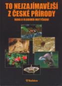 Kniha: To nejzajímavější z české přírody - Vladimír Motyčka, Hana Motyčková