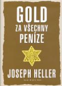 Kniha: Gold za všechny peníze - Joseph Heller