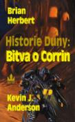 Kniha: Historie Duny: Bitva o Corrin - Brian Herbert, Kevin J. Anderson