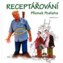 Kniha: Receptářování - Přemek Podlaha, Vladimír Renčín