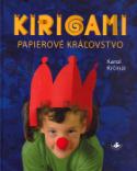 Kniha: Kirigami Papierové kráľovstvo - Karol Krčmár