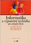 Kniha: Informatika a výpočetní technika pro SŠ - Teoretická učebnice - Pavel Roubal