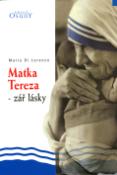 Kniha: Matka Tereza - zář lásky - Maria Di Lorenzo